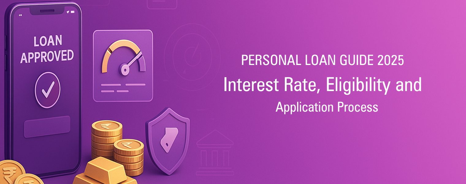 Personal Loan Guide 2025: Interest Rates, Eligibility, and Application Process