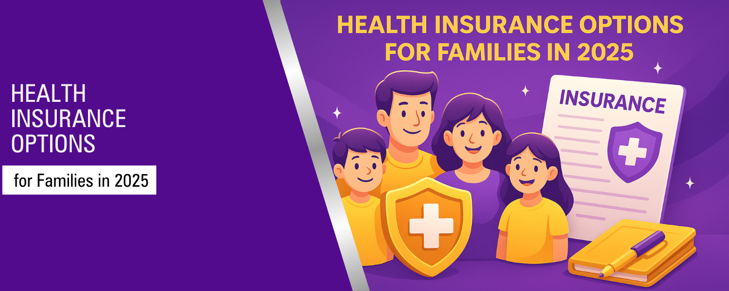 Health Insurance Options for Families in 2025