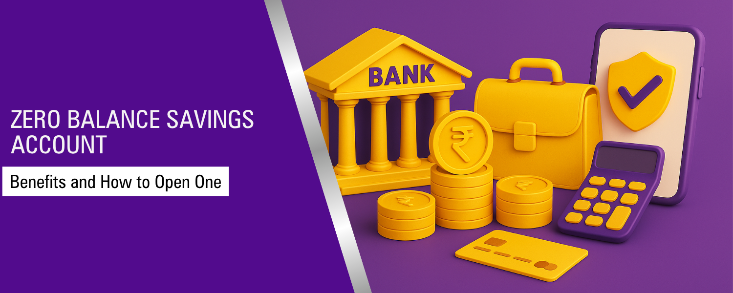 Zero Balance Savings Account: Benefits and How to Open One