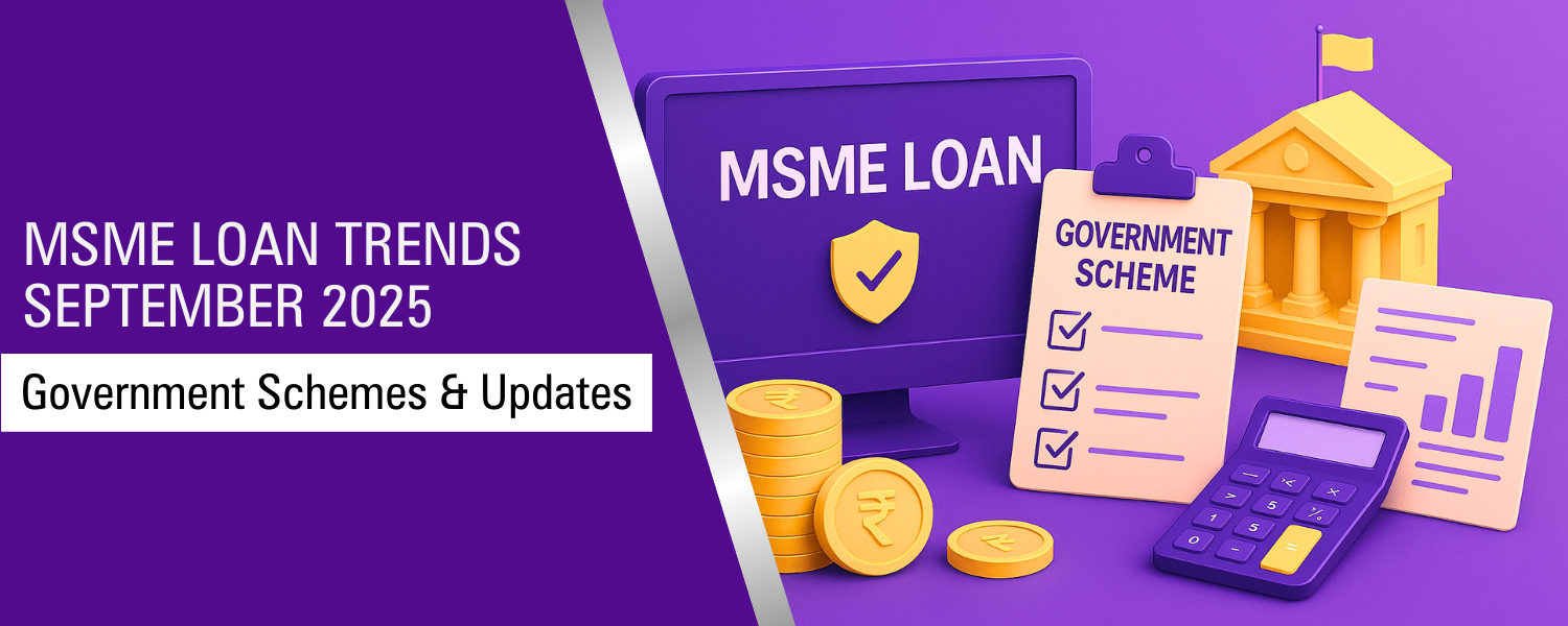 MSME Loan Trends September 2025: Government Schemes & Updates