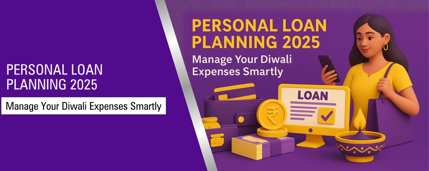 Personal Loan Planning 2025: Manage Your Diwali Expenses Smartly